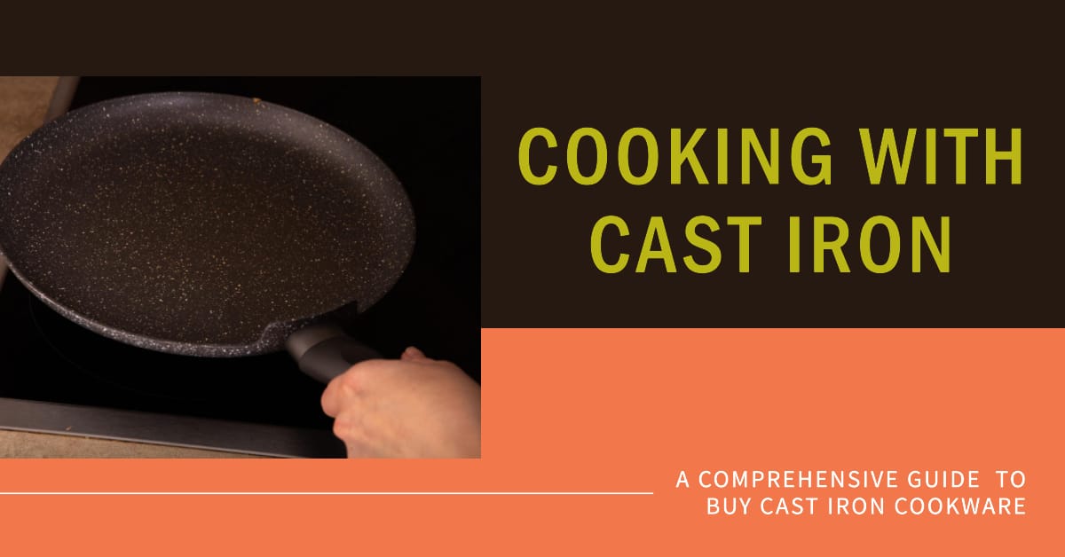 Choosing The Perfect Cast Iron Cookware Set In 2023